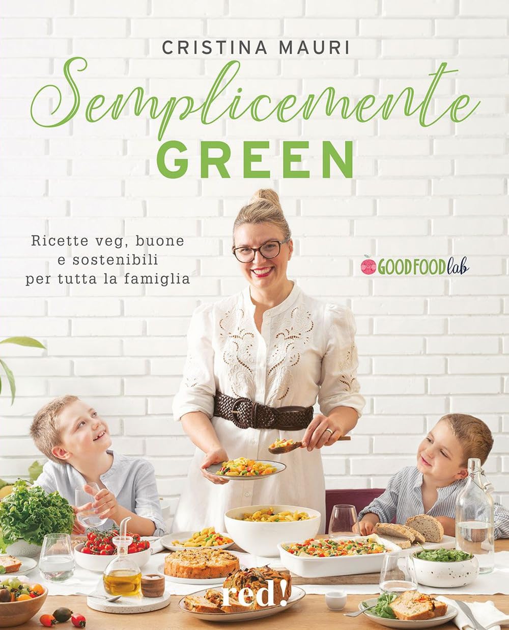 Semplicemente green. Ricette veg, buone e sostenibili per tutta la famiglia Mathematics