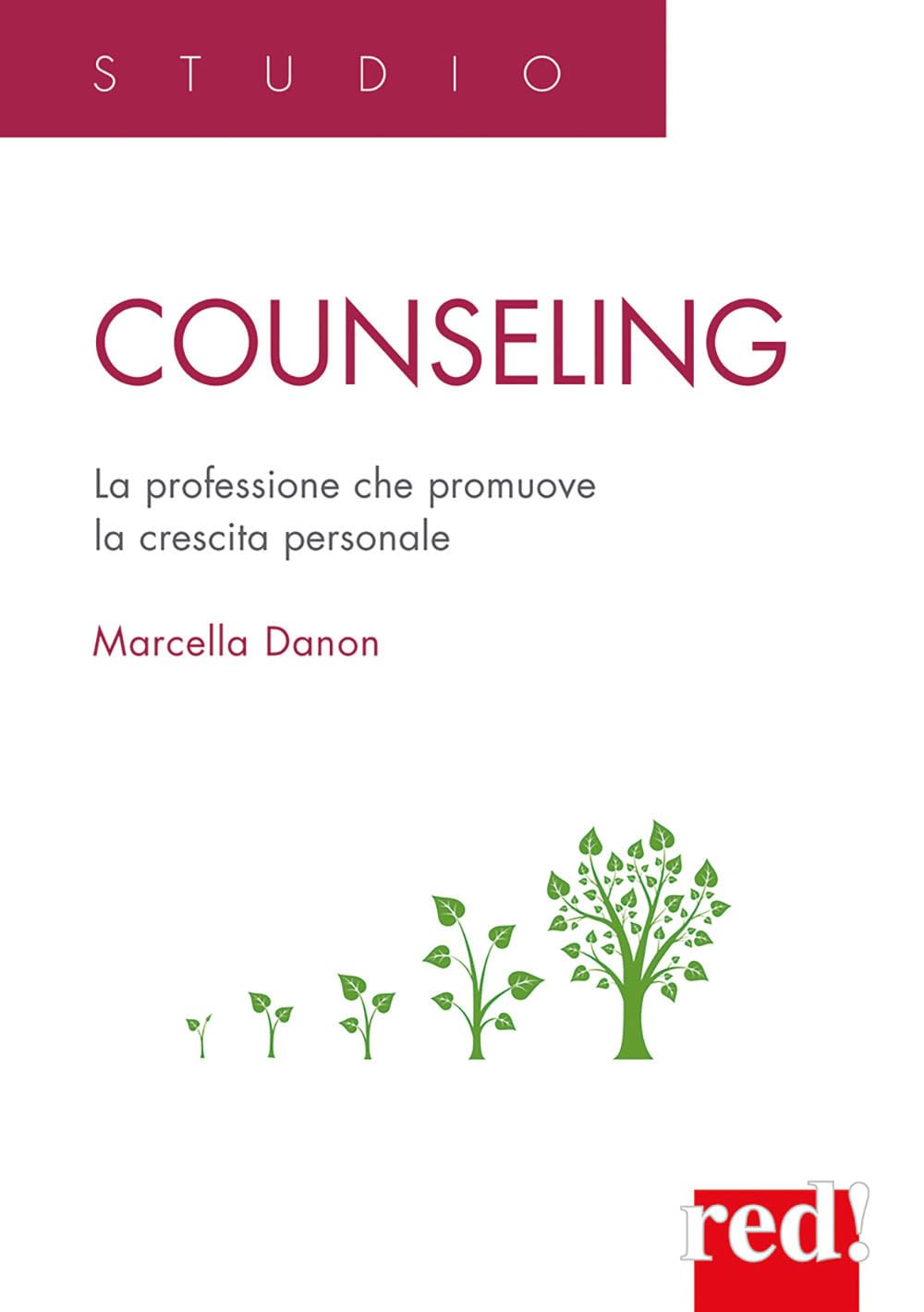 Counseling. La professione che promuove la crescita personale (Studio) Business, Finance & Career