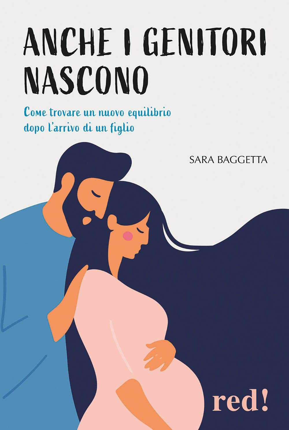 Anche i genitori nascono. Come trovare un nuovo equilibrio dopo l'arrivo di un figlio Parents & Children