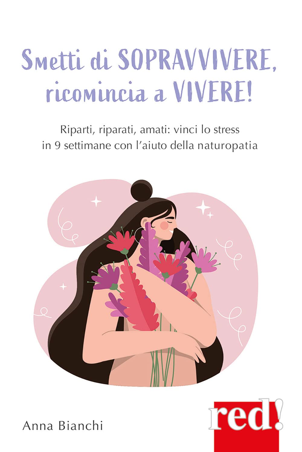 Smetti di sopravvivere, ricomincia a vivere! Health, Nutrition & Fitness