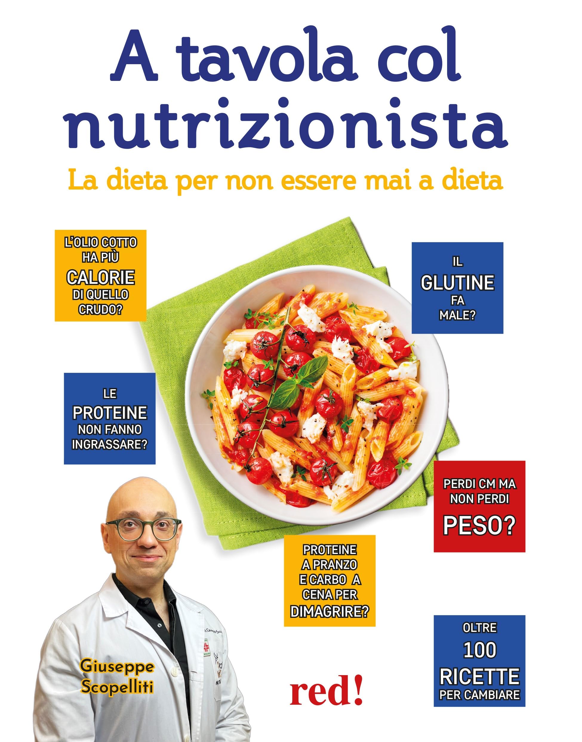 A tavola col nutrizionista. La dieta per non essere mai a dieta (Strenne) Health, Nutrition & Fitness
