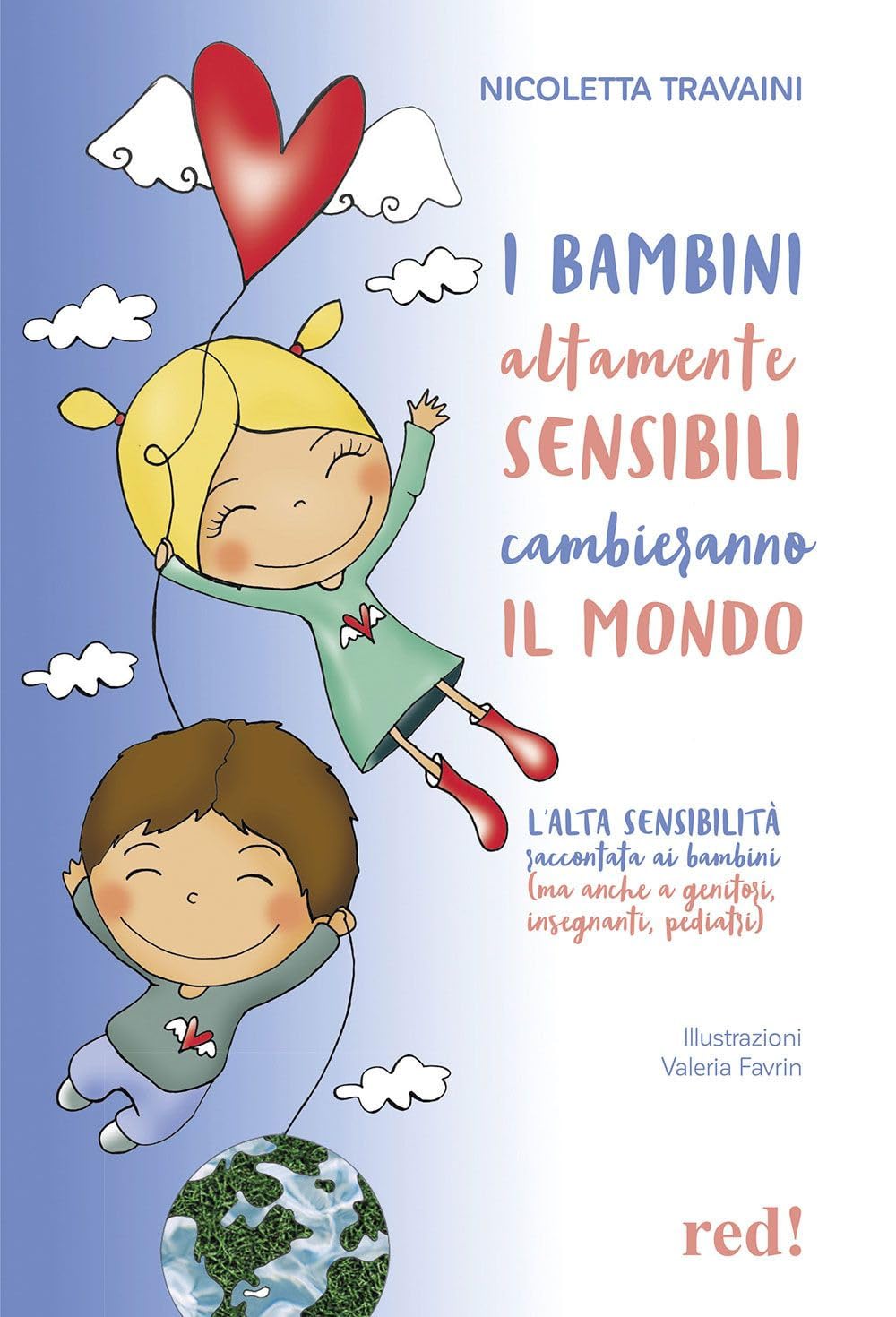 I bambini altamente sensibili cambieranno il mondo. L'alta sensibilità raccontata ai bambini Psychology