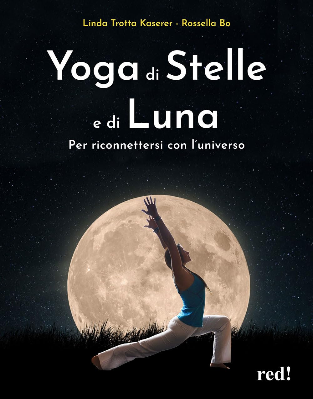 Yoga di stelle e di luna. Per riconnettersi con l'universo Health, Nutrition & Fitness