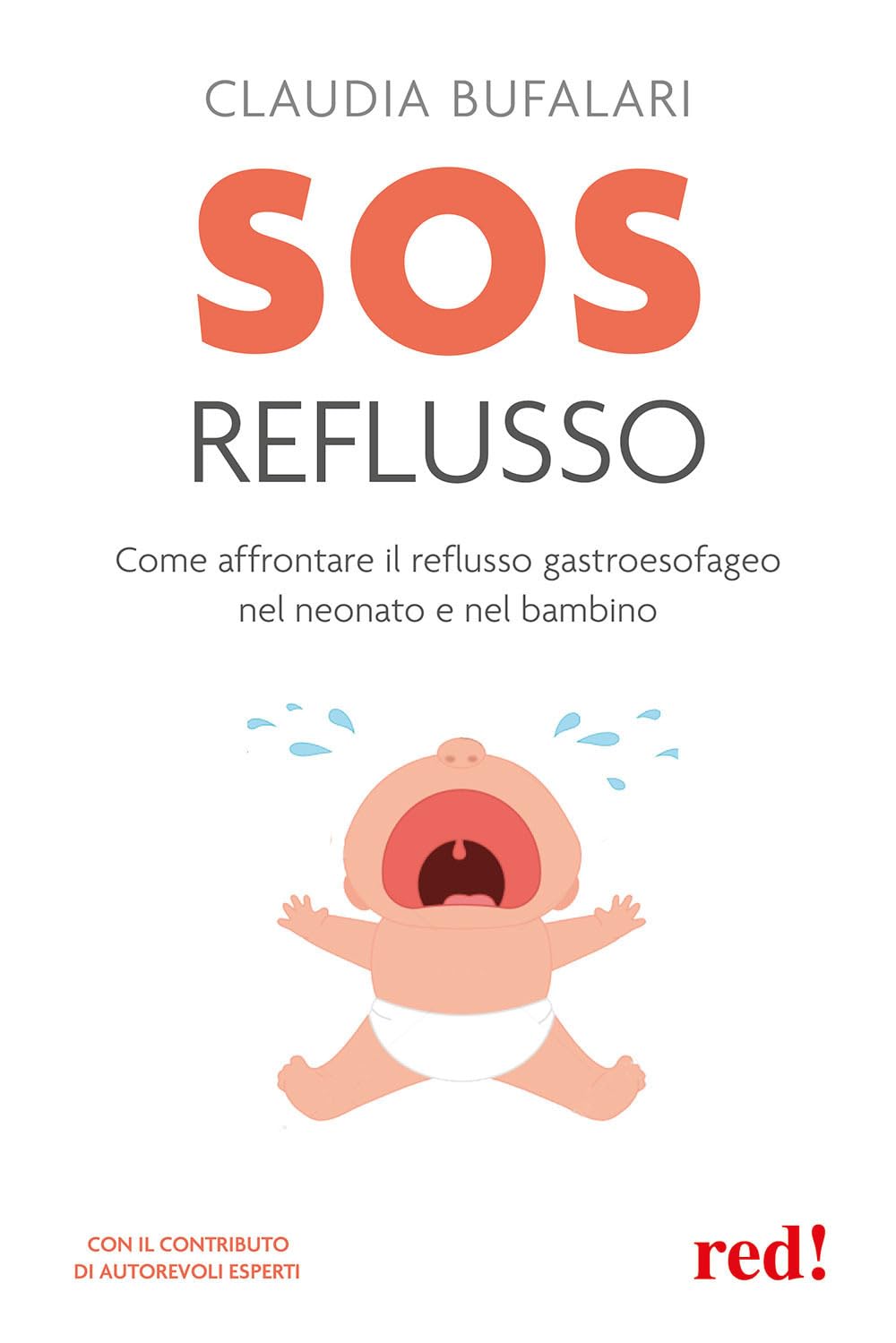 SOS reflusso. Come affrontare il reflusso gastroesofageo nel neonato e nel bambino (Economici di qualità) Medicine