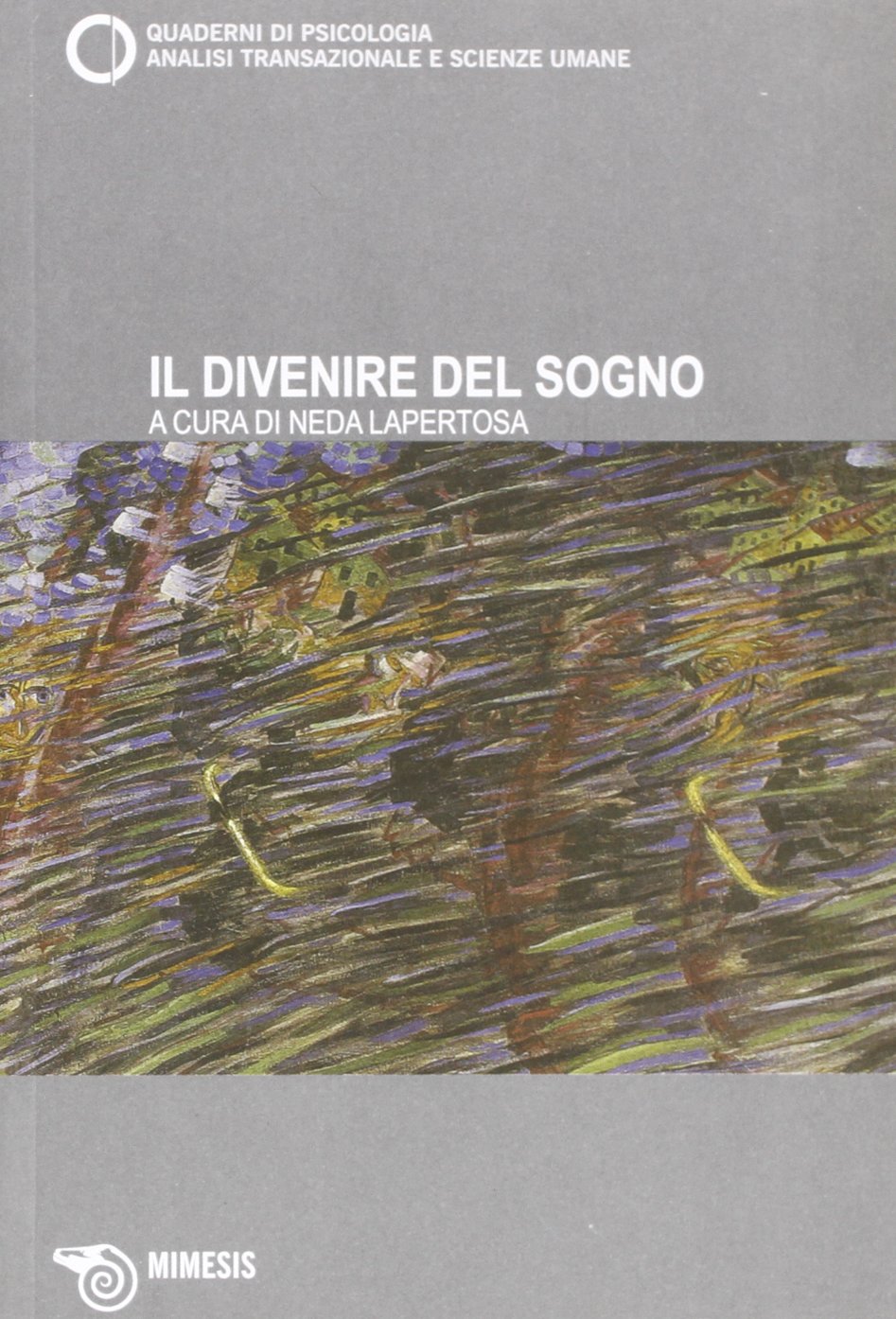 Il divenire del sogno. Quaderni di psicologia. Analisi transazionale e scienze umane (Vol. 51) book