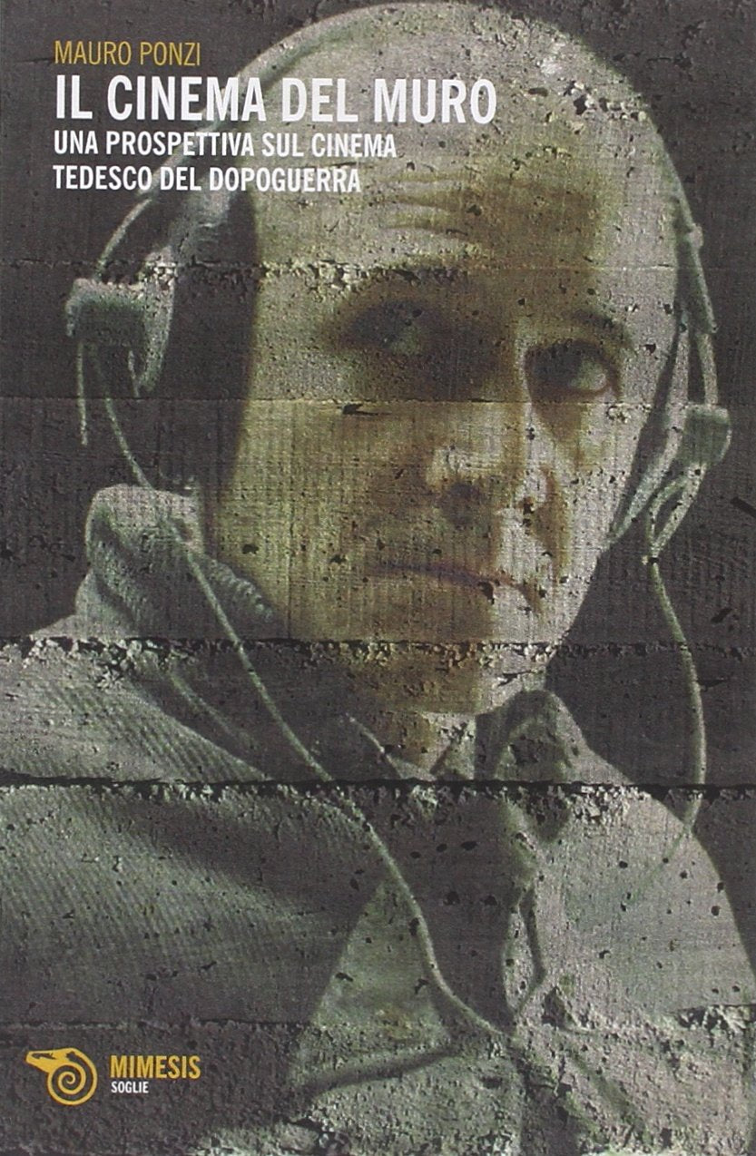 Il cinema del muro. Una prospettiva sul cinema tedesco del dopoguerra Film, Art & Culture