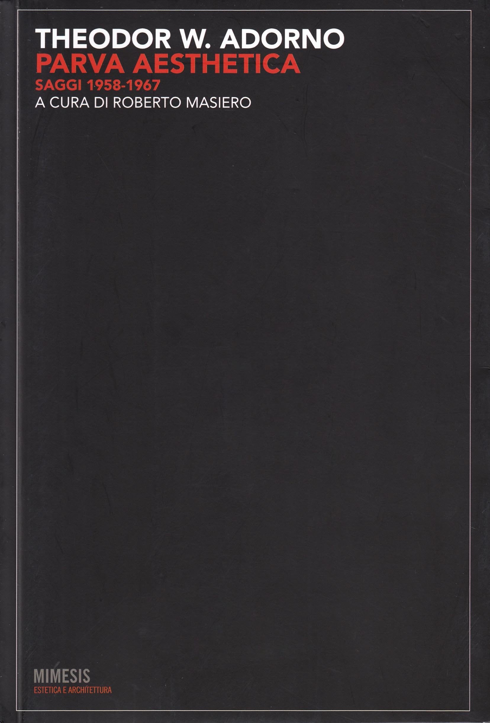 Parva aesthetica. Saggi 1958-1967 (Estetica e architettura) Philosophy