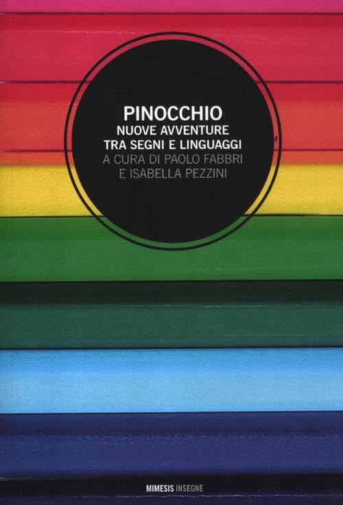 Pinocchio. Nuove avventure tra segni e linguaggi (Mimesis Insegne) Contemporary literature