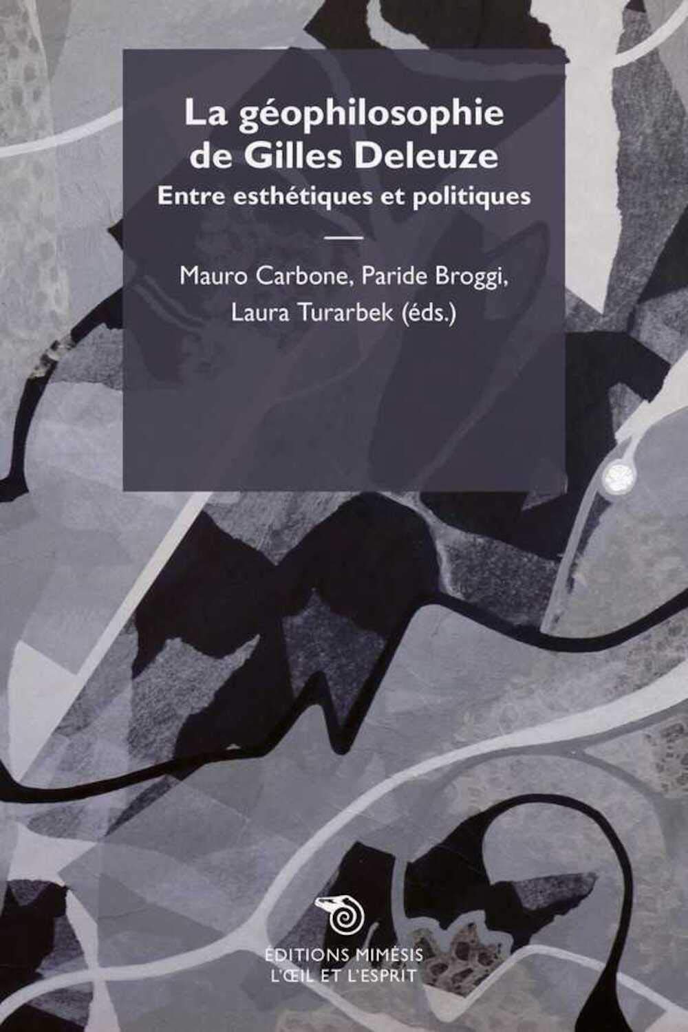 Géophilosophie de Gilles Deleuze. Entre esthétiques et politiques (L' occhio e lo spirito) Philosophy
