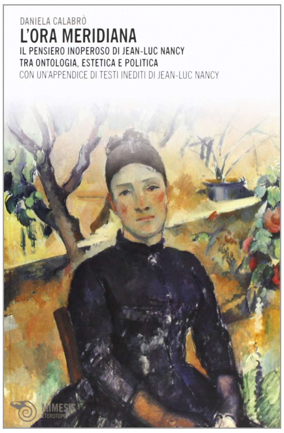 L'ora meridiana. Il pensiero inoperoso di Jean-Luc Nancy tra ontologia, estetica e politica book