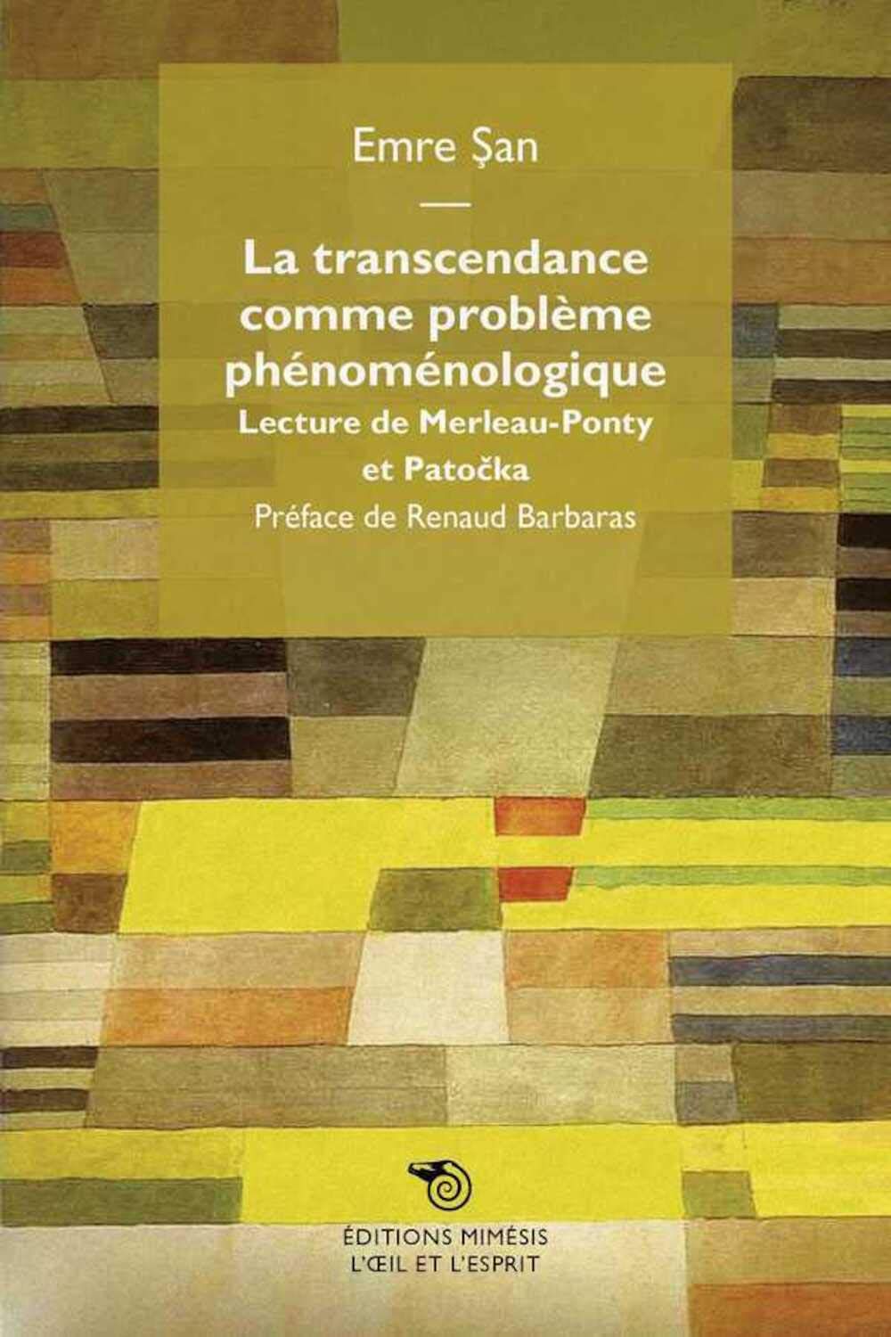 Le trascendance comme problème phénoménologique. Lecture de Merleau-Ponty et Patocka Philosophy