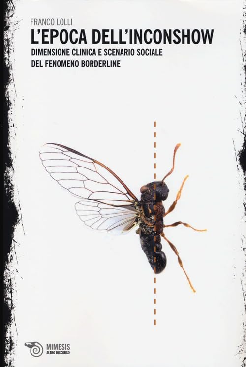 L'epoca dell'inconshow. Dimensione clinica e scenario sociale del fenomeno borderline book