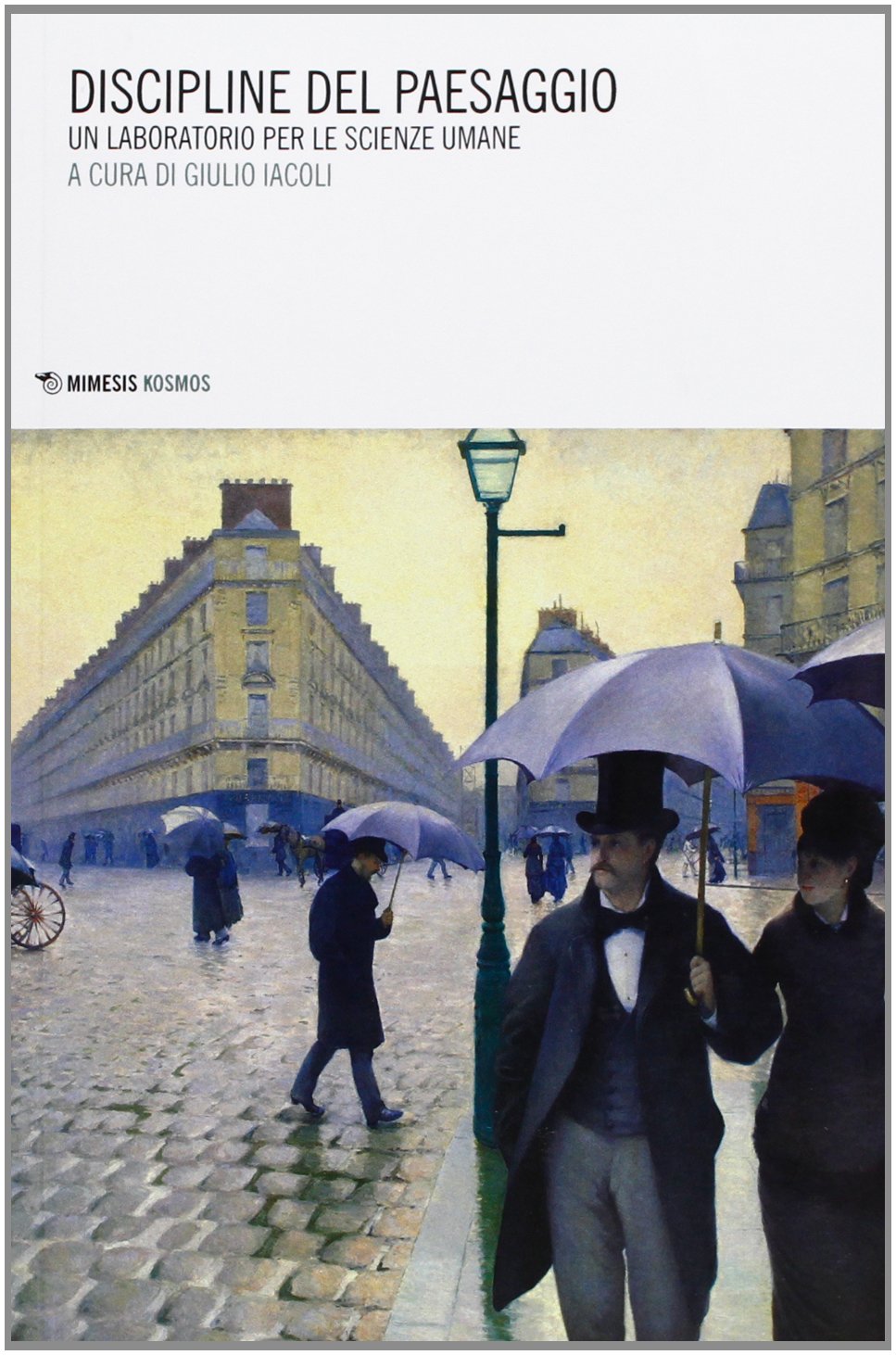 Discipline del paesaggio. Un laboratorio per le scienze umane book