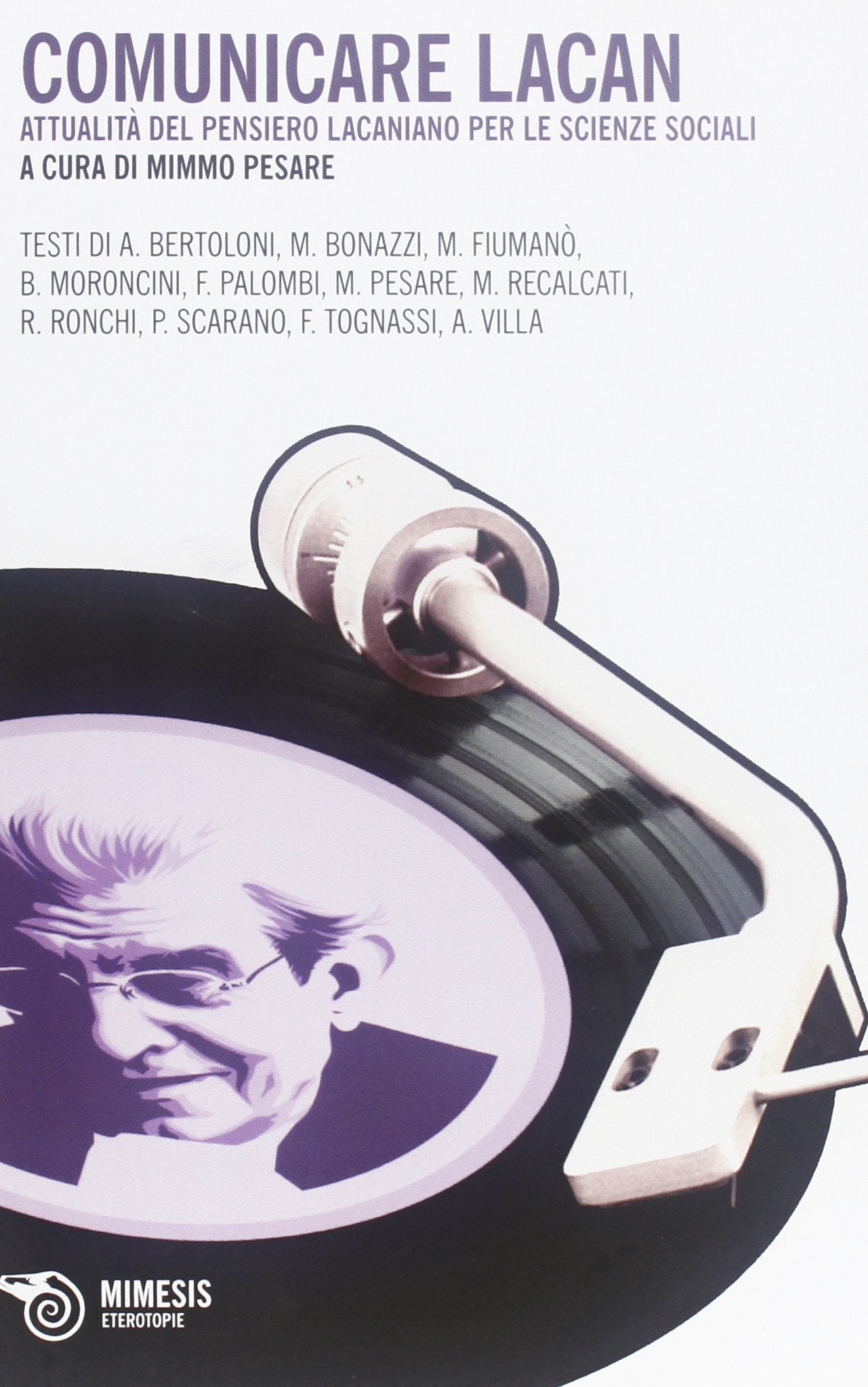 Comunicare con Lacan. Attualità del pensiero lacaniano per le scienze sociali book