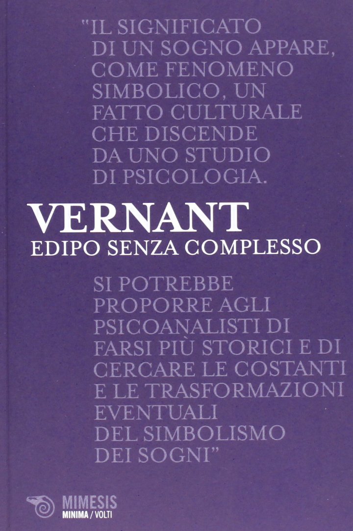 Edipo senza complesso. I problematici rapporti tra mitologia e psicanalisi (Volti) Psychology