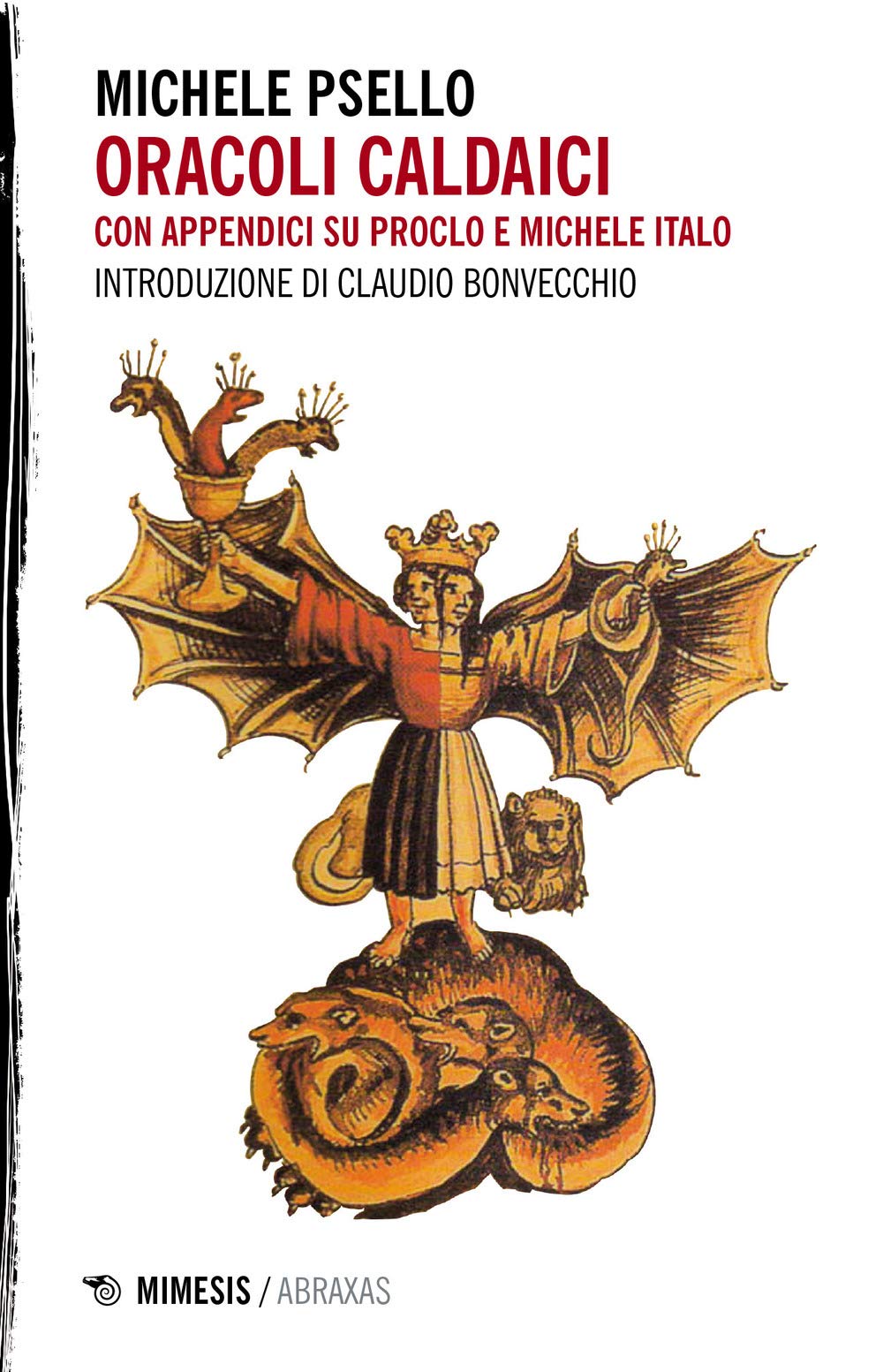 Oracoli caldaici. Con appendici su Prucio e Michele Italo Philosophy