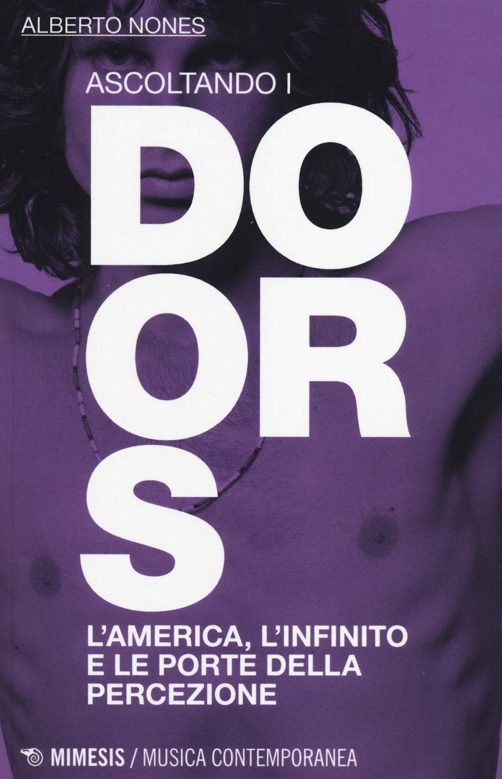 Ascoltando i Doors. L'America, l'infinito e le porte della percezione book