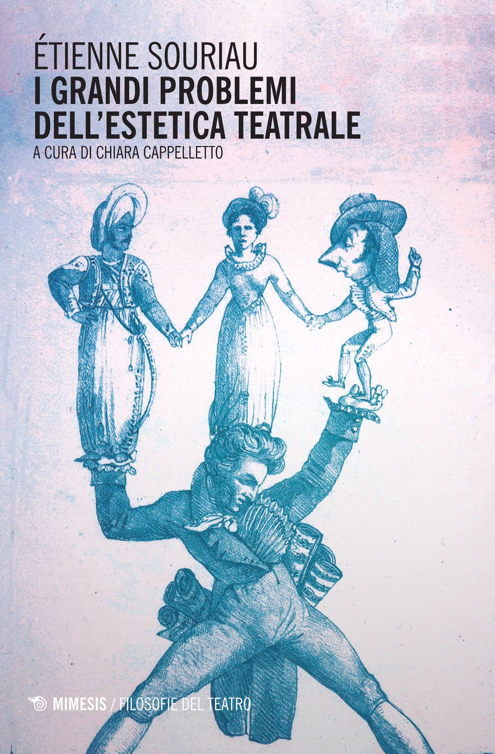 I grandi problemi dell'estetica teatrale (Filosofie del teatro) Philosophy