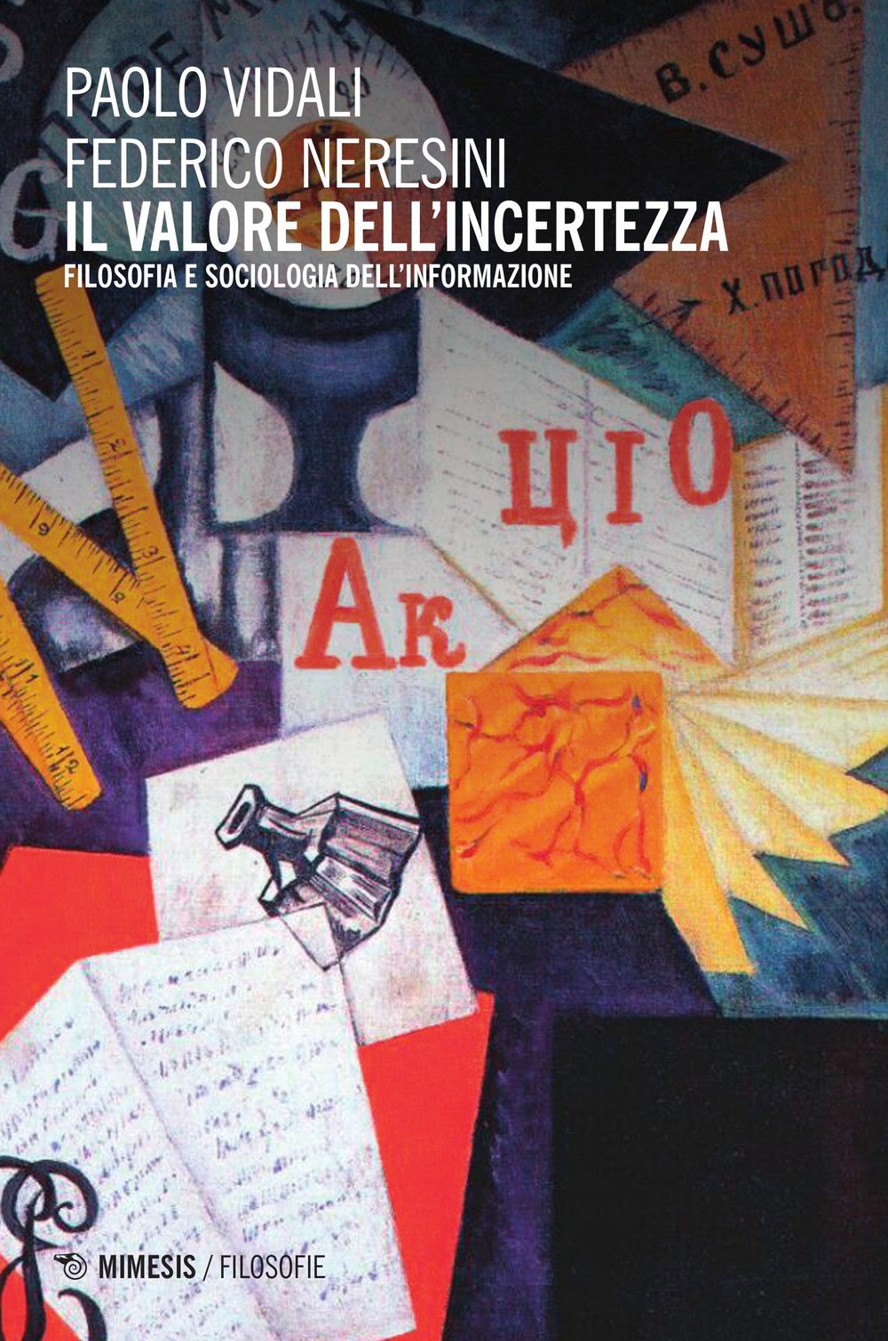 Il valore dell'incertezza. Filosofia e sociologia dell'informazione book
