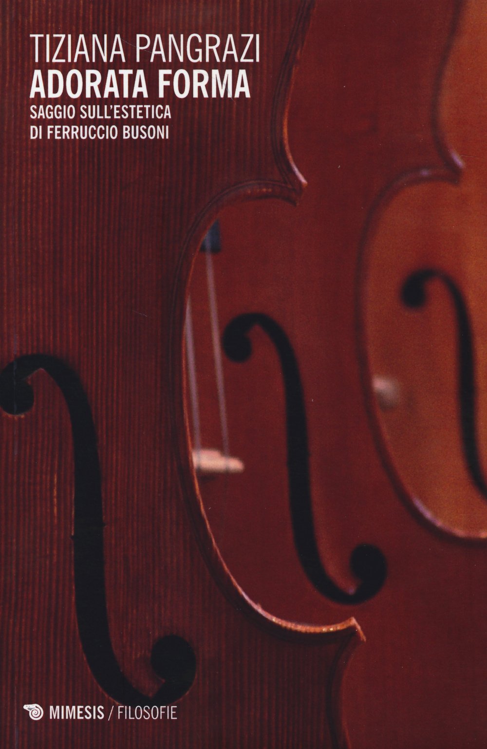 Adorata forma. Saggio sull'estetica di Ferruccio Busoni book