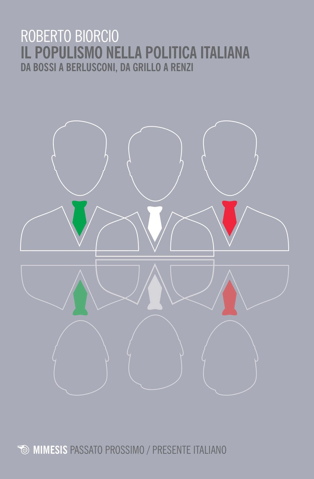 Il populismo nella politica italiana. Da Bossi a Berlusconi, da Grillo a Renzi book