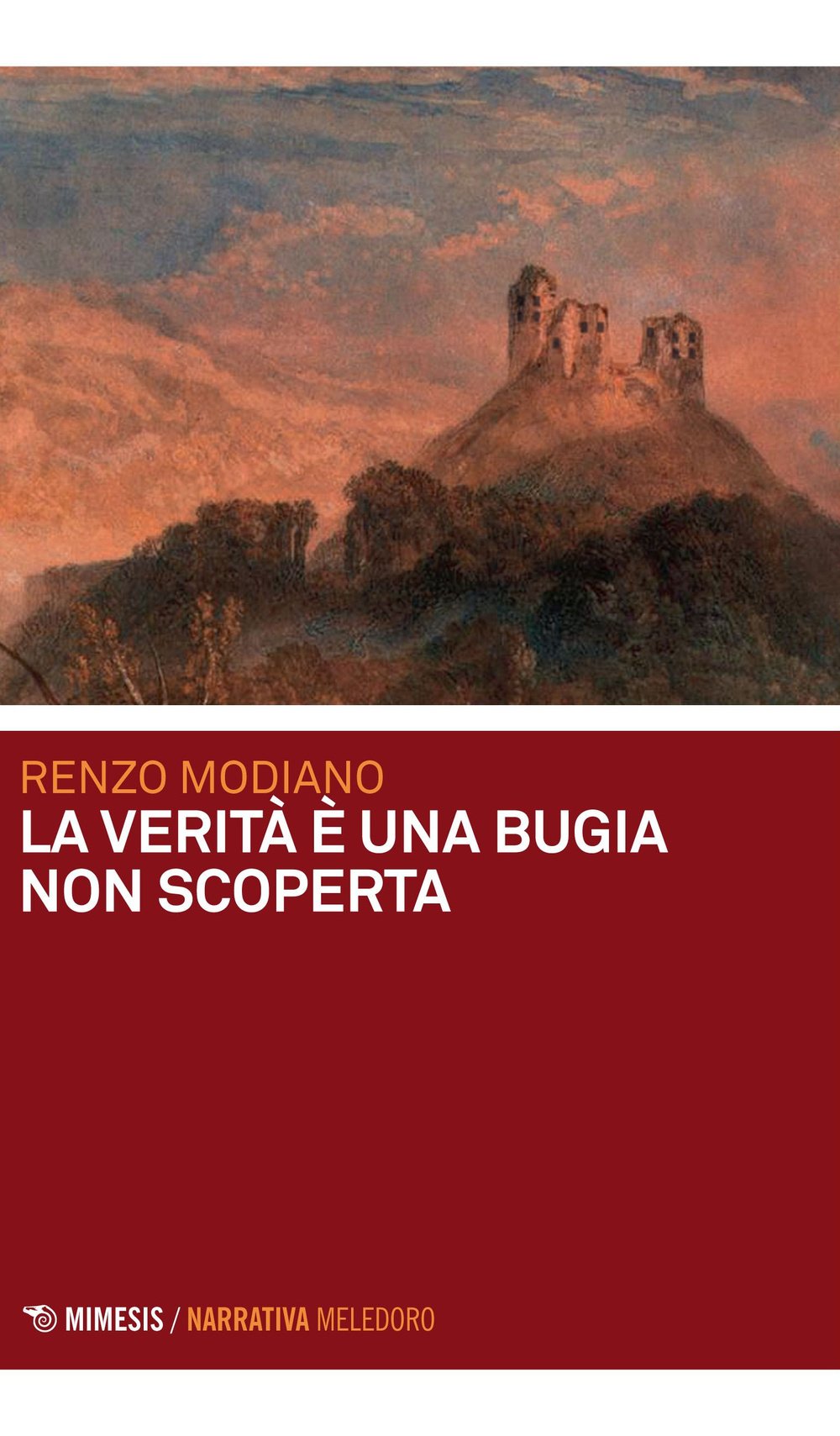 La verità è una bugia non scoperta (Meledoro) Contemporary literature