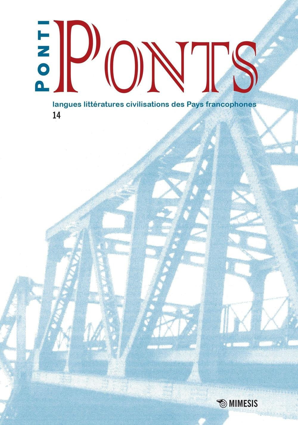 Ponti-Ponts. Langues Littératures. Civilisations des Pays Francophones (Vol. 15) book