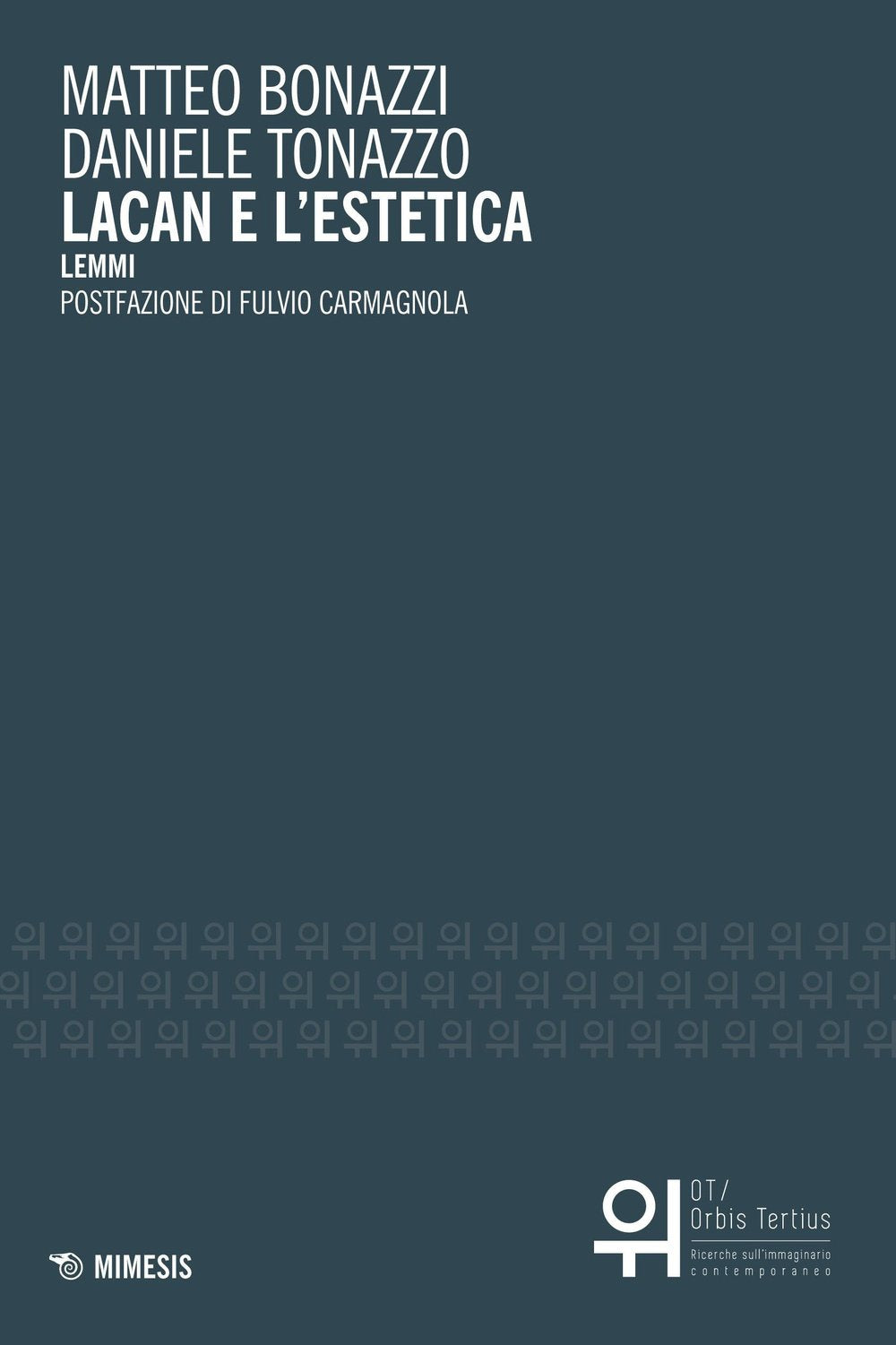 Lacan e l'estetica. Lemmi (OT. Orbis tertius) Philosophy