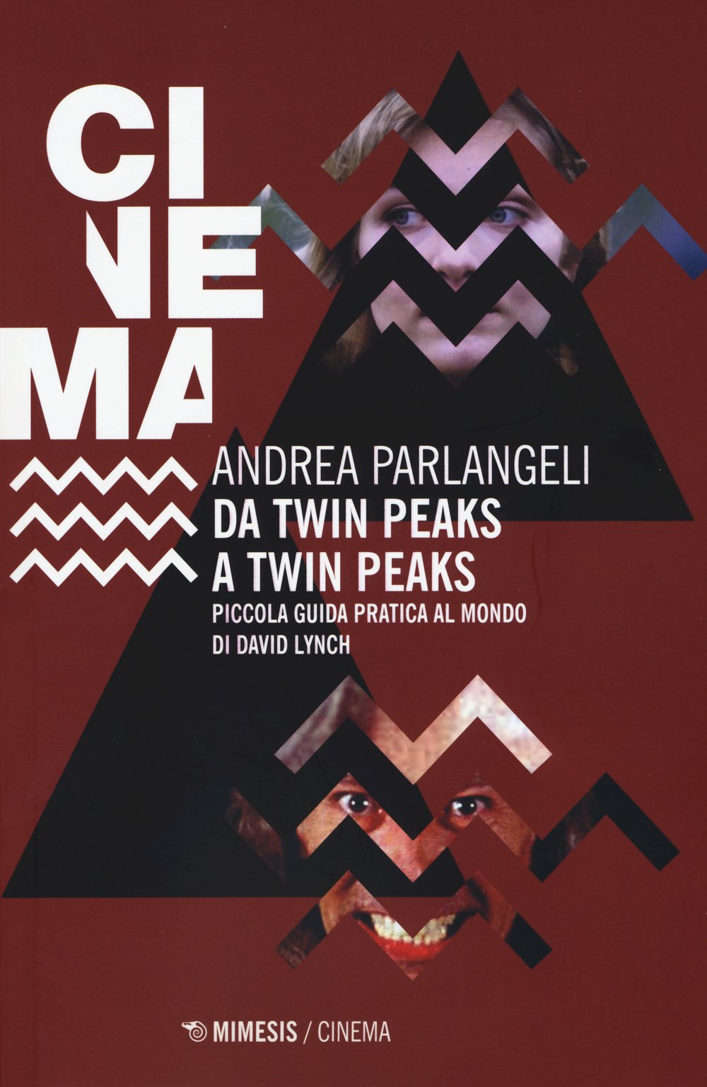 Da Twin Peaks a Twin Peaks. Piccola guida pratica al mondo di David Lynch Film, Art & Culture