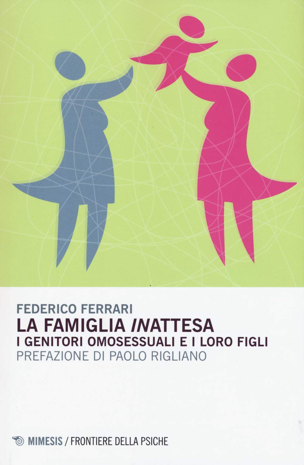 La famiglia 'in'attesa. I genitori omosessuali e i loro figli Books