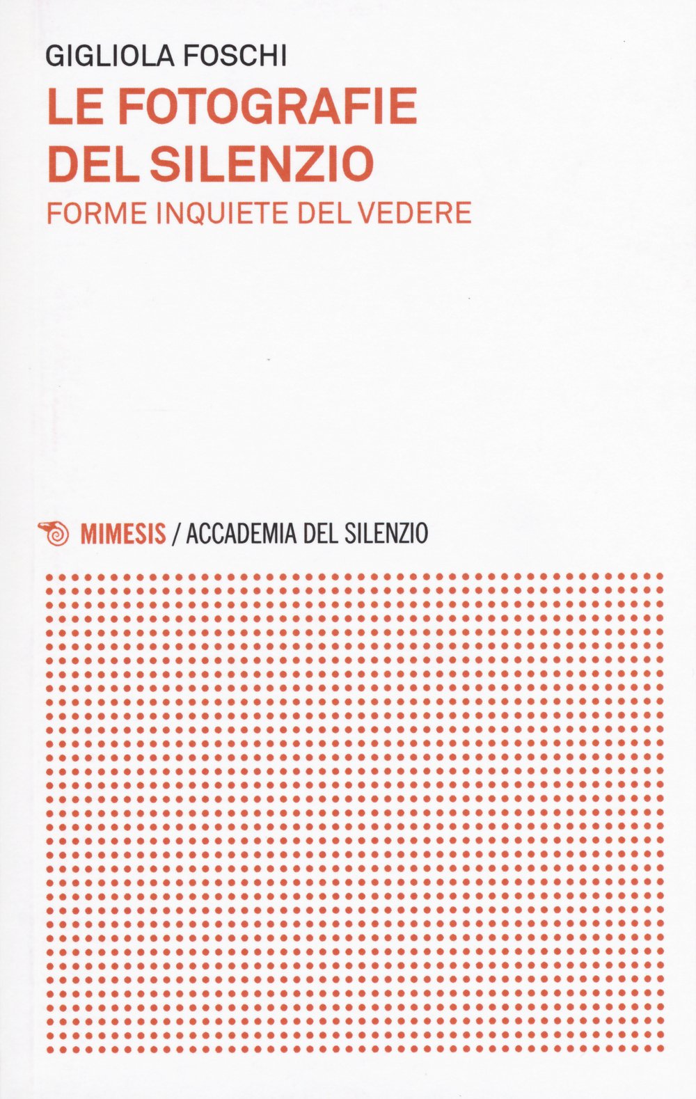 Le fotografie del silenzio. Forme inquiete del vedere book