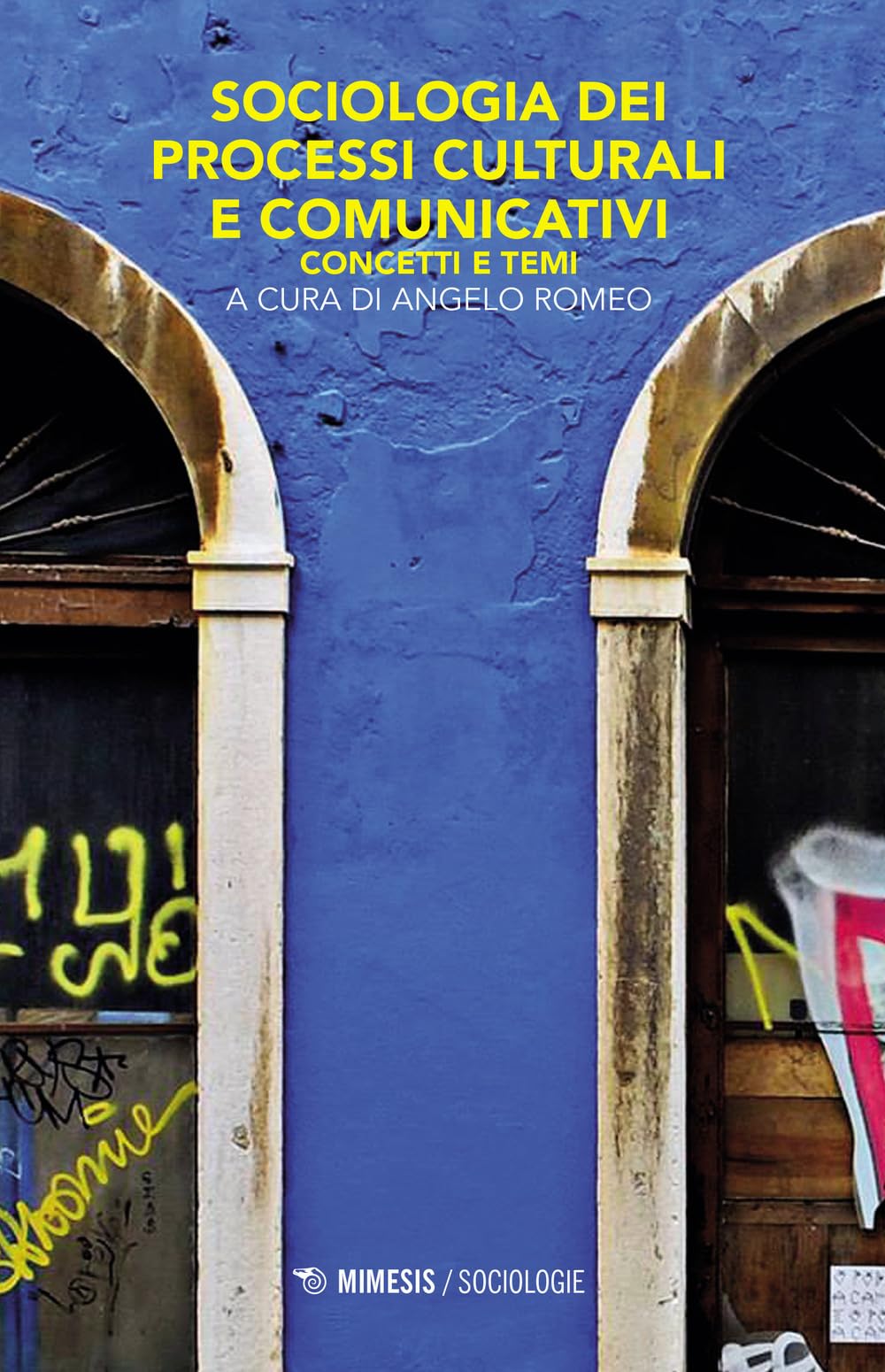 Sociologia dei processi culturali e comunicativi. Concetti e temi book