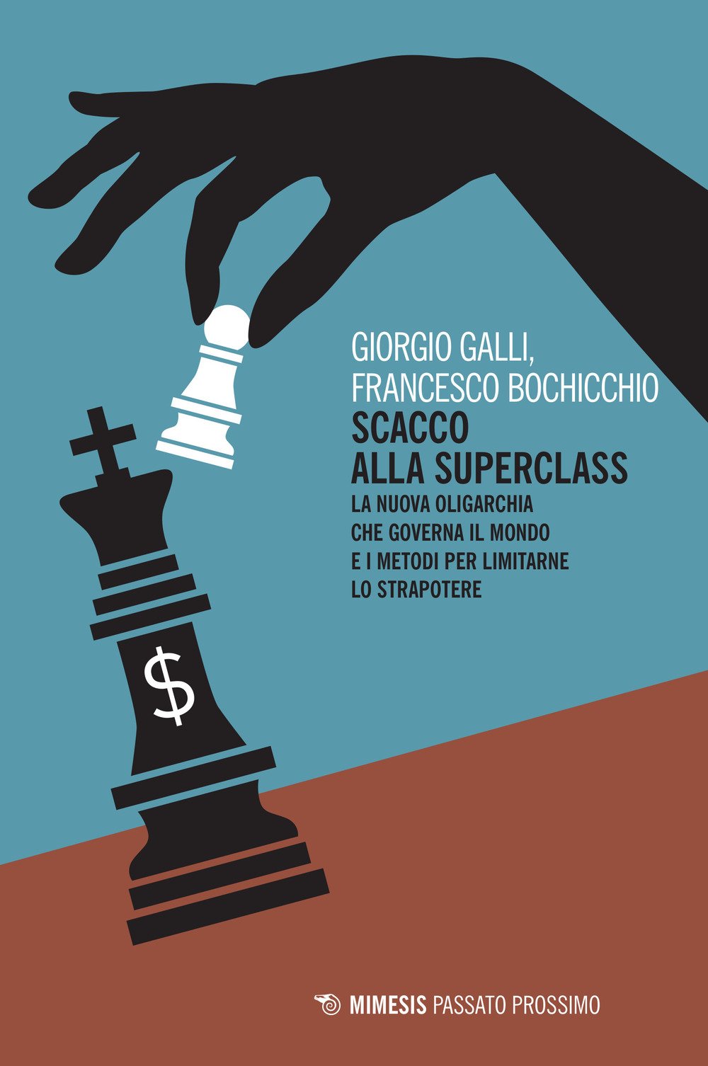 Scacco alla superclass. La nuova oligarchia che governa il mondo e i metodi per limitarne lo strapotere book