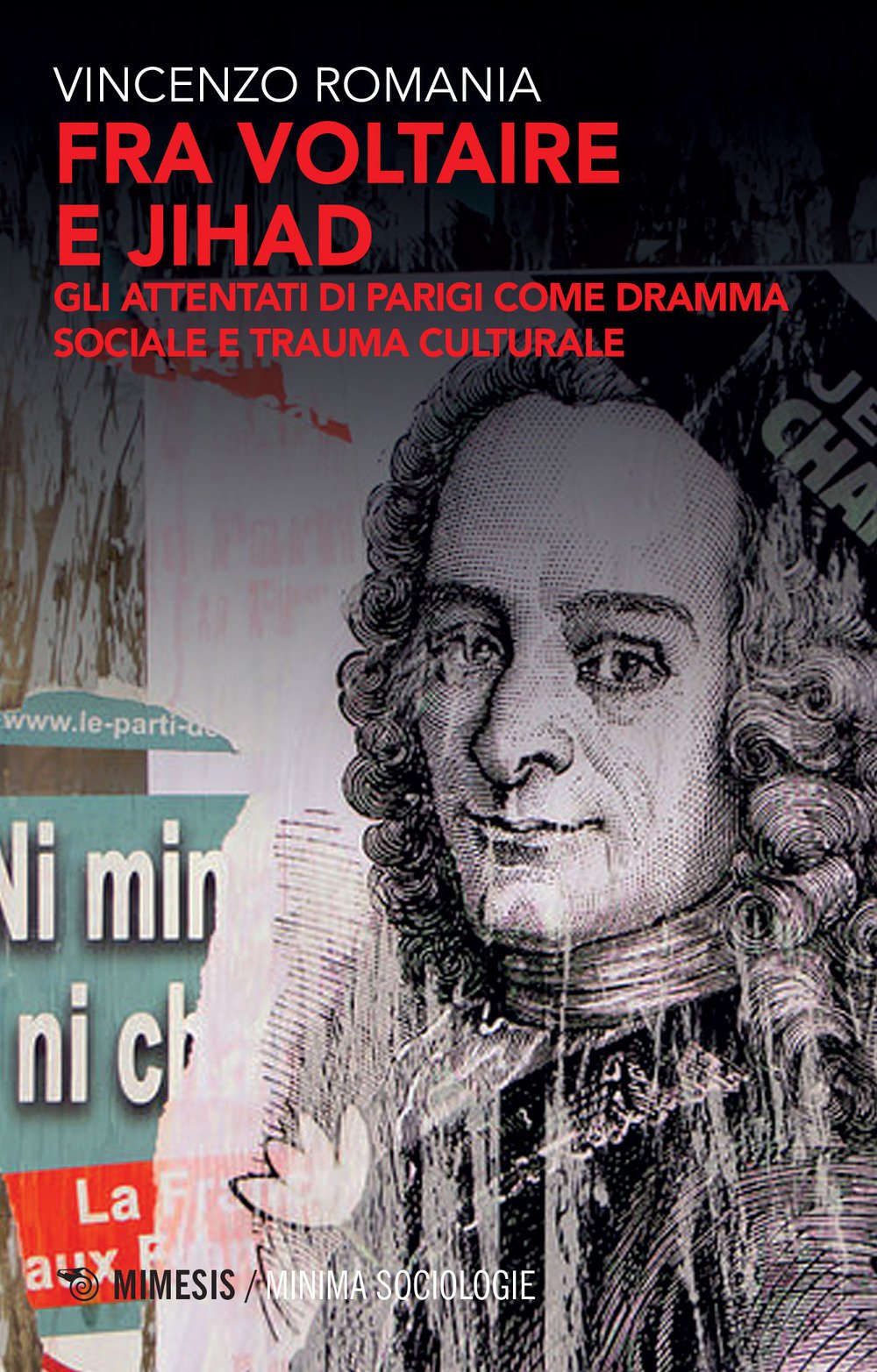 Zwischen Voltaire und Dschihad. Die Anschläge von Paris als Sozialdrama und Kulturtrauma (Minima / Sociologie) Social Sciences