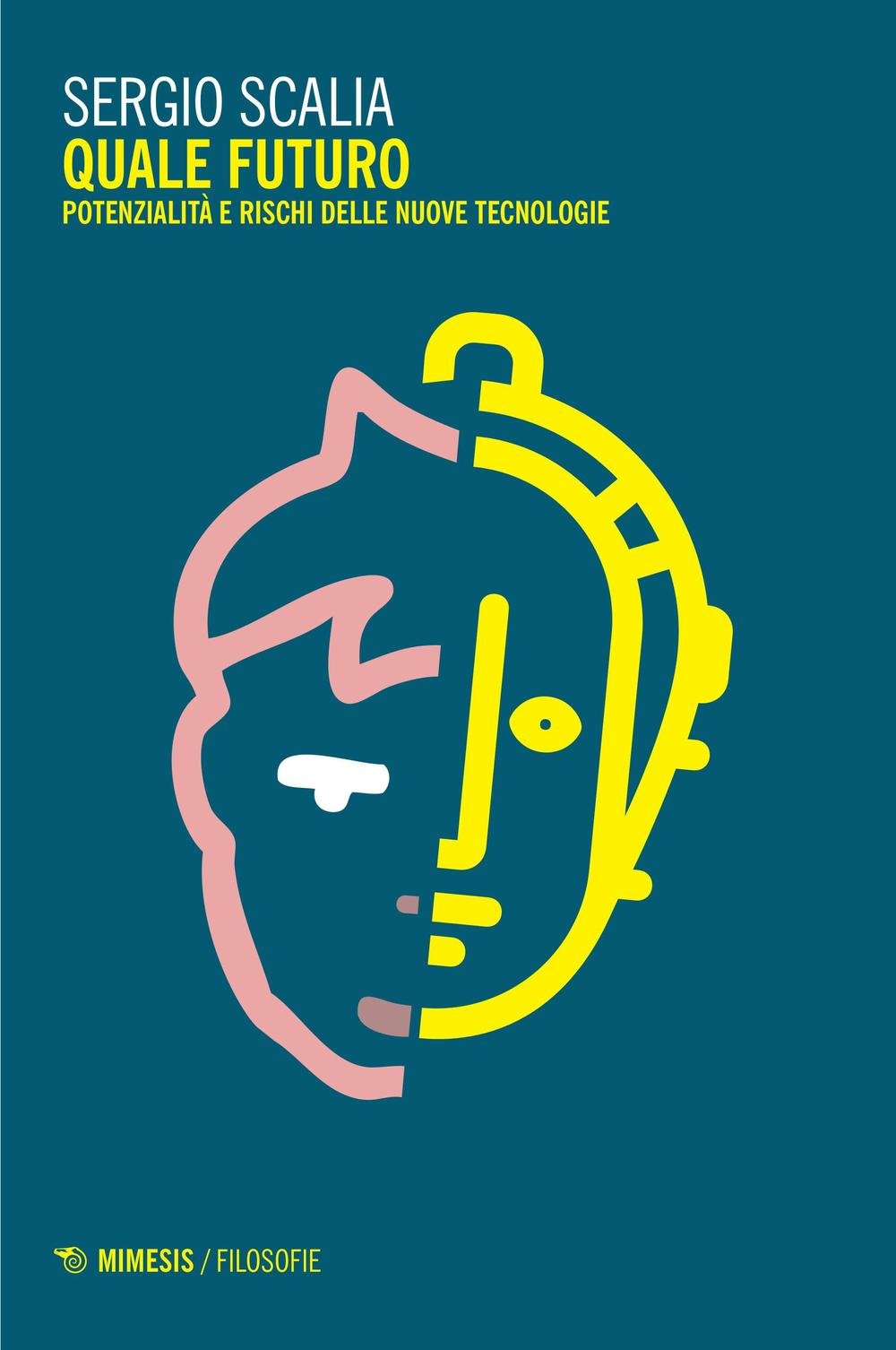 Quale futuro. Potenzialità e rischi delle nuove tecnologie Books