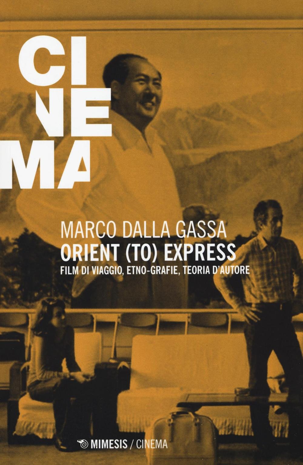 Orient (to) express. Film di viaggio, etno-grafie, teoria d'autore book