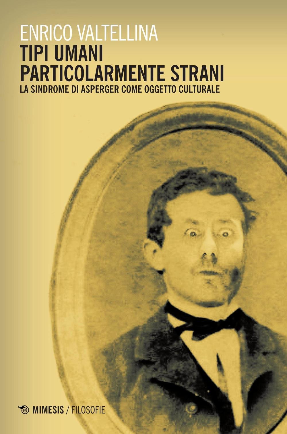 Tipi umani particolarmente strani. La sindrome di Asperger come oggetto culturale book