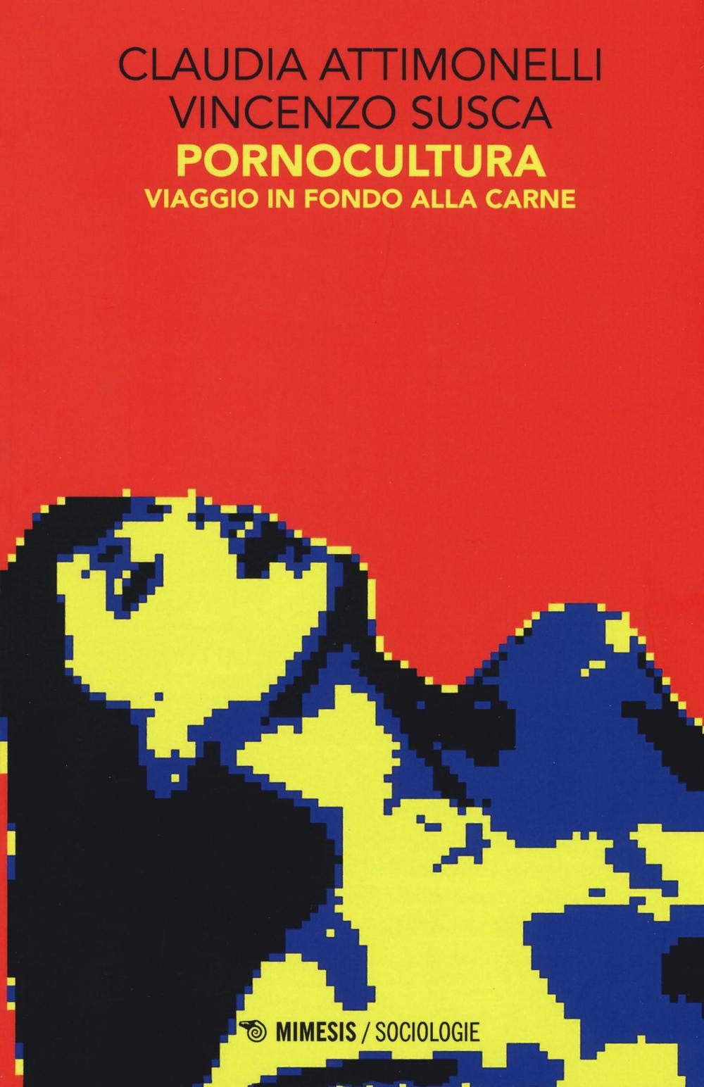 Pornocultura. Viaggio in fondo alla carne Books