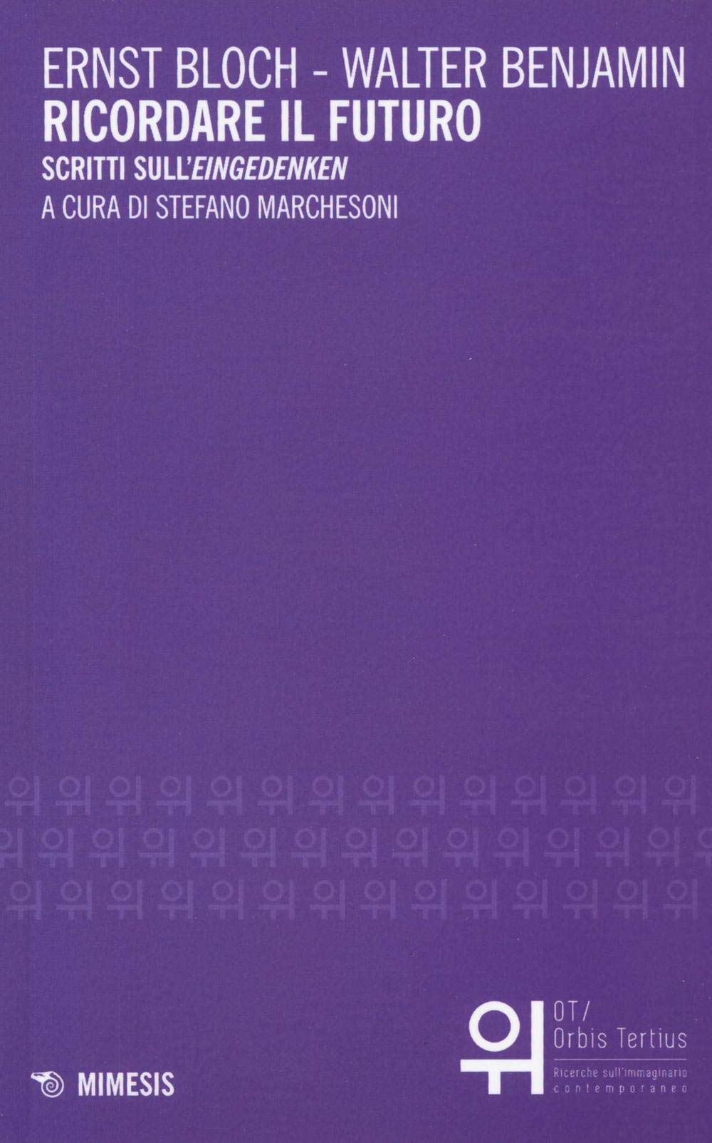 Ricordare il futuro. Scritti sull'«Eingedenken» book