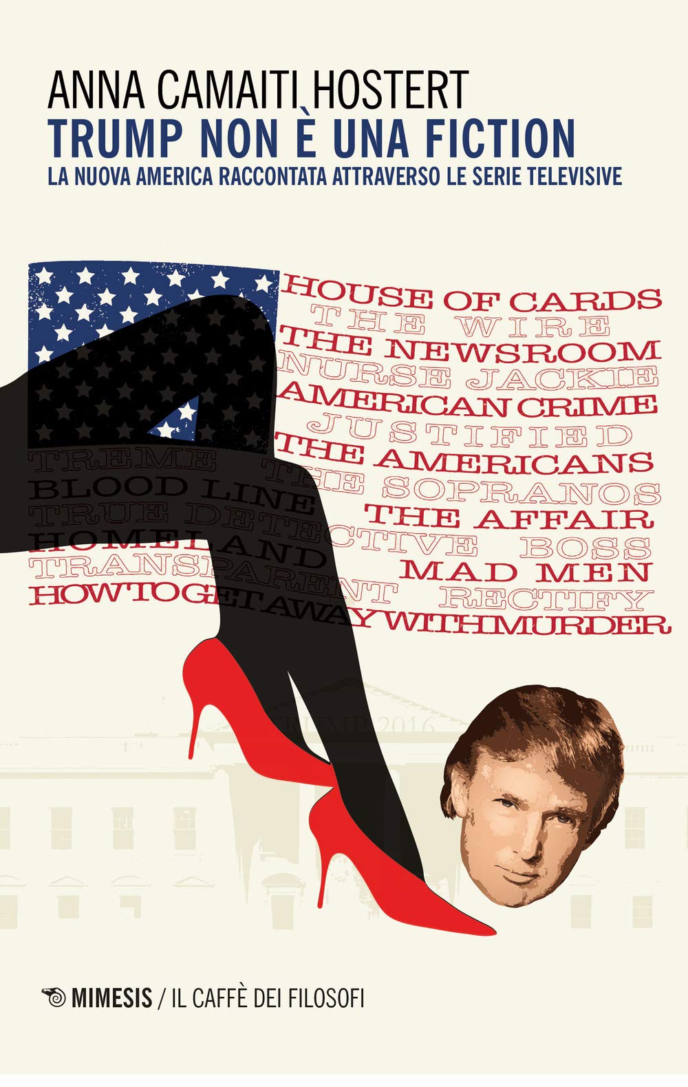 Trump non è una fiction. La nuova America raccontata attraverso le serie televisive book