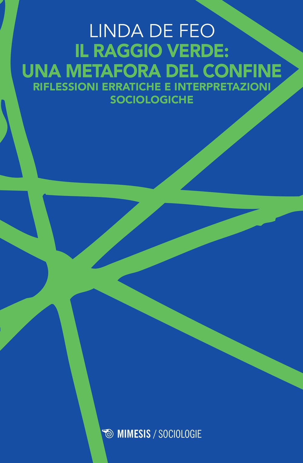 Il raggio verde: una metafora del confine. Riflessioni erratiche e interpretazioni sociologiche book