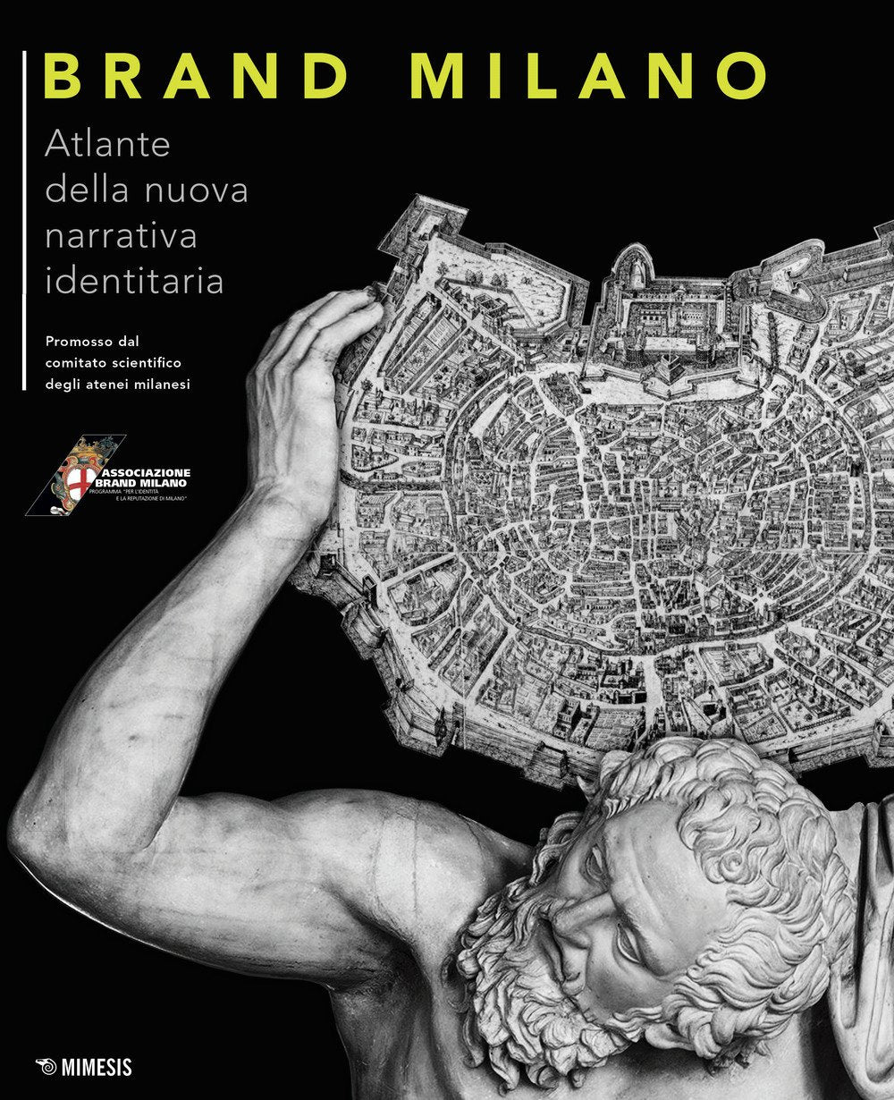 Brand Milano. Atlante della nuova narrativa identitaria Social Sciences