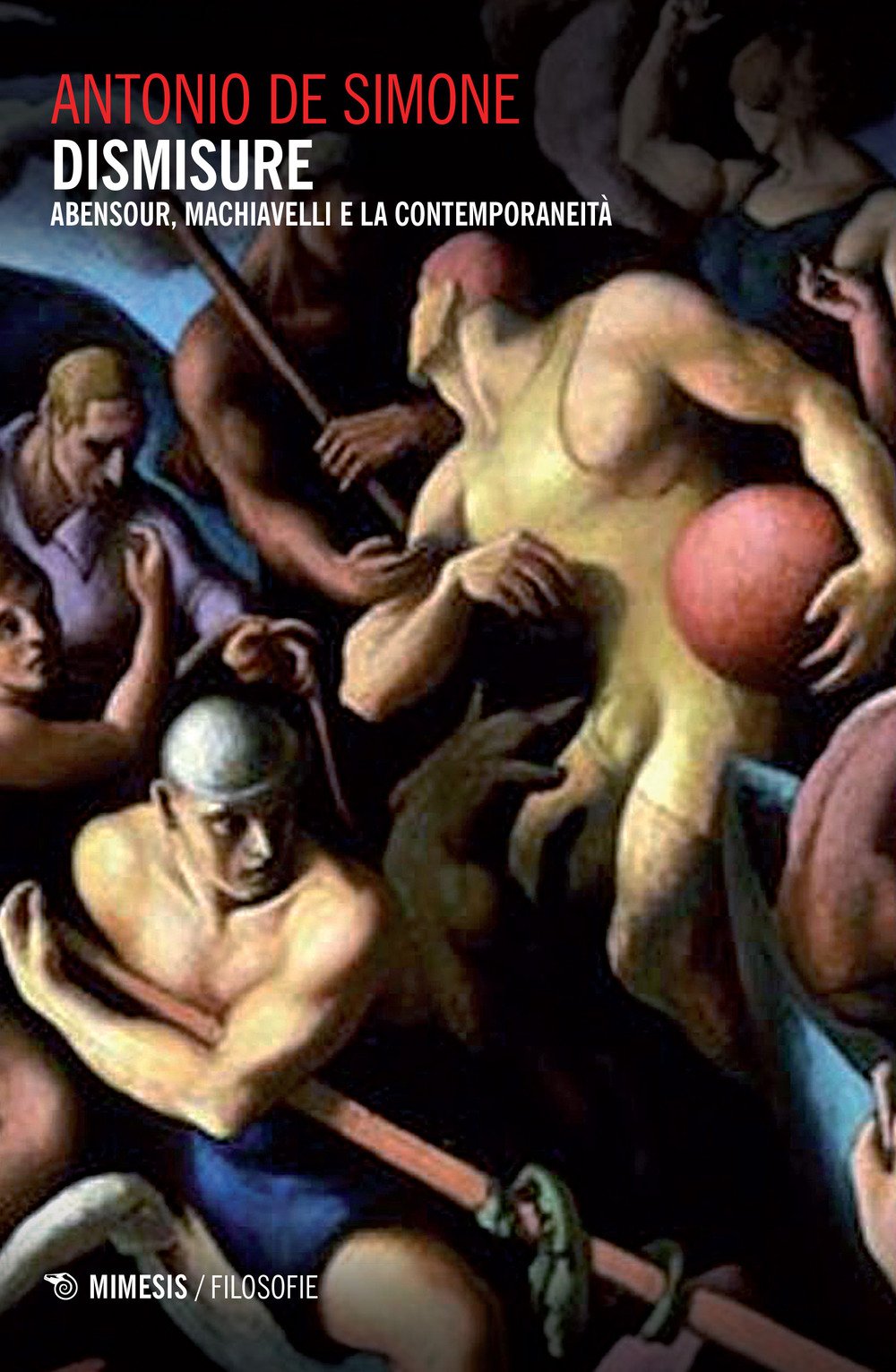 Dismisure. Abensour, Machiavelli e la contemporaneità book