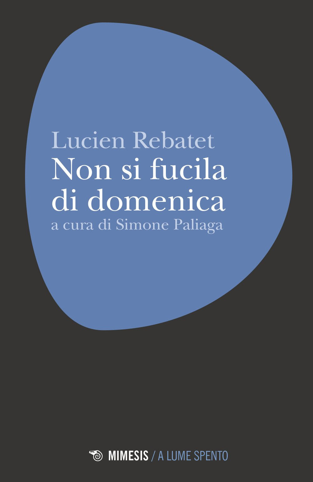 Non si fucila la domenica (A lume spento) Contemporary literature