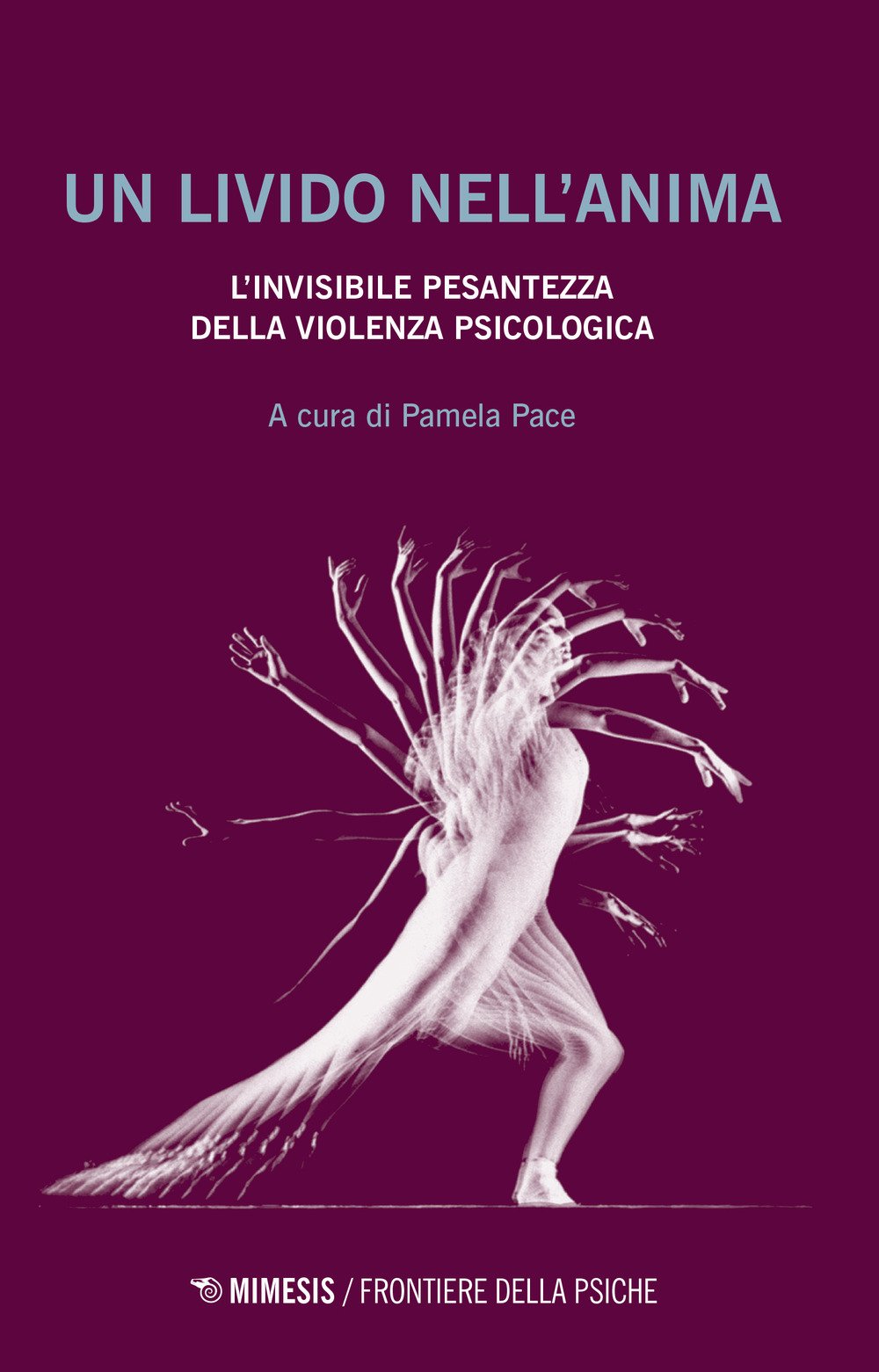 Un livido nell'anima. L'invisibile pesantezza della violenza psicologica book