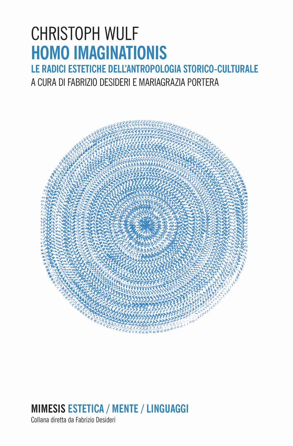 Homo imaginationis. Le radici estetiche dell'antropologia storico-culturale Philosophy