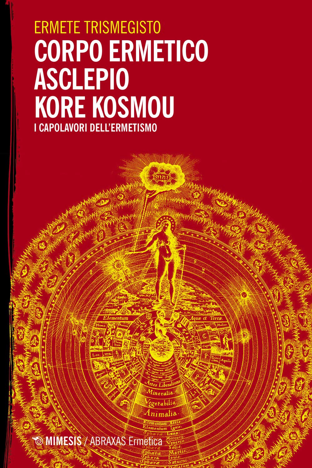Corpo ermetico, Asclepio-Kore kosmou. I capolavori dell'ermetismo Philosophy