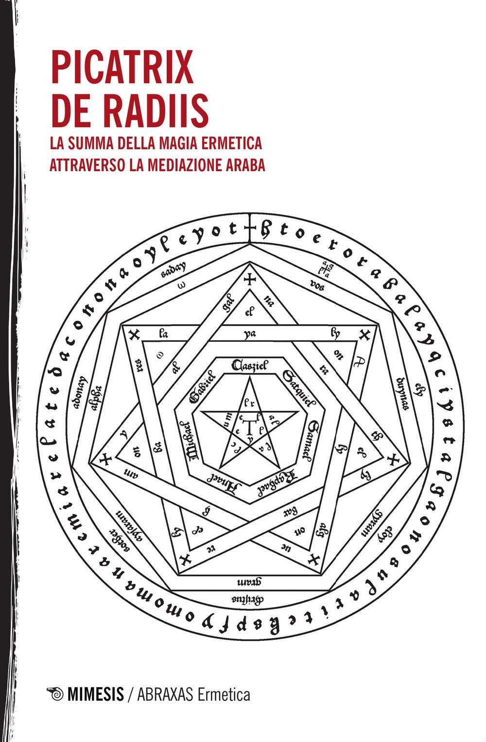 Picatrix-De Radiis. La summa della magia ermetica attraverso la mediazione araba Religion & Esotericism