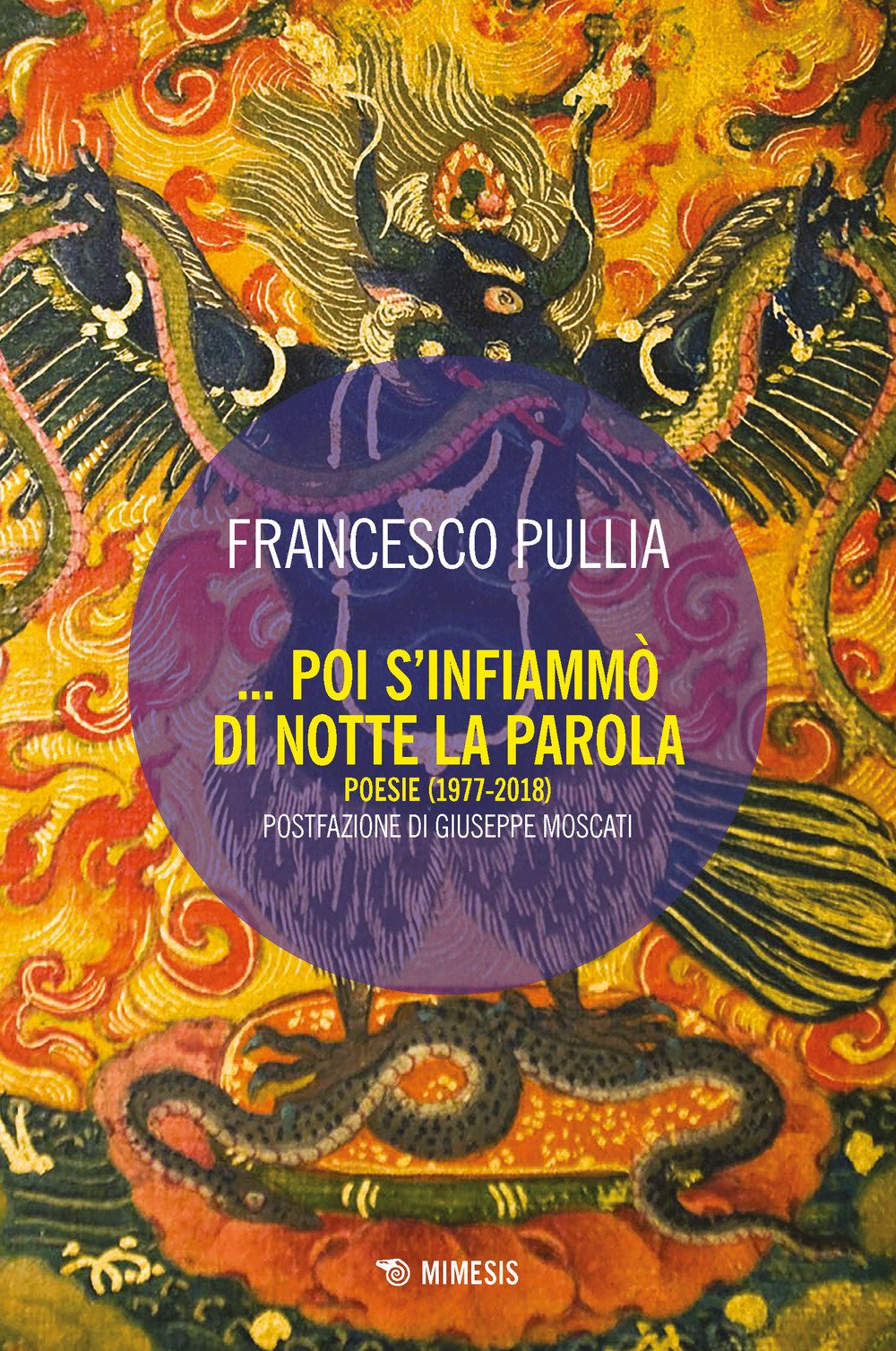 Poi s'infiammò di notte la parola. Poesie (1977-2018) (Mimesis) Poetry