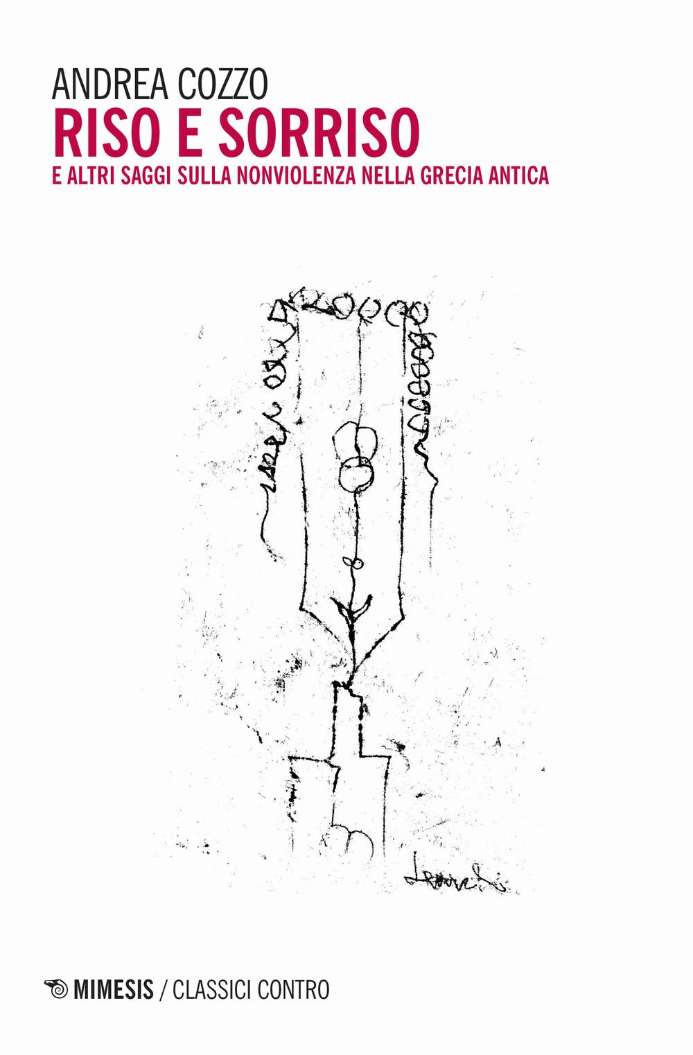 Riso e sorriso e altri saggi sulla nonviolenza nella Grecia antica book